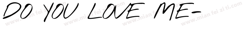 DO YOU LOVE ME字体转换